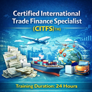 Certified International Trade Finance Specialist (CITFS)